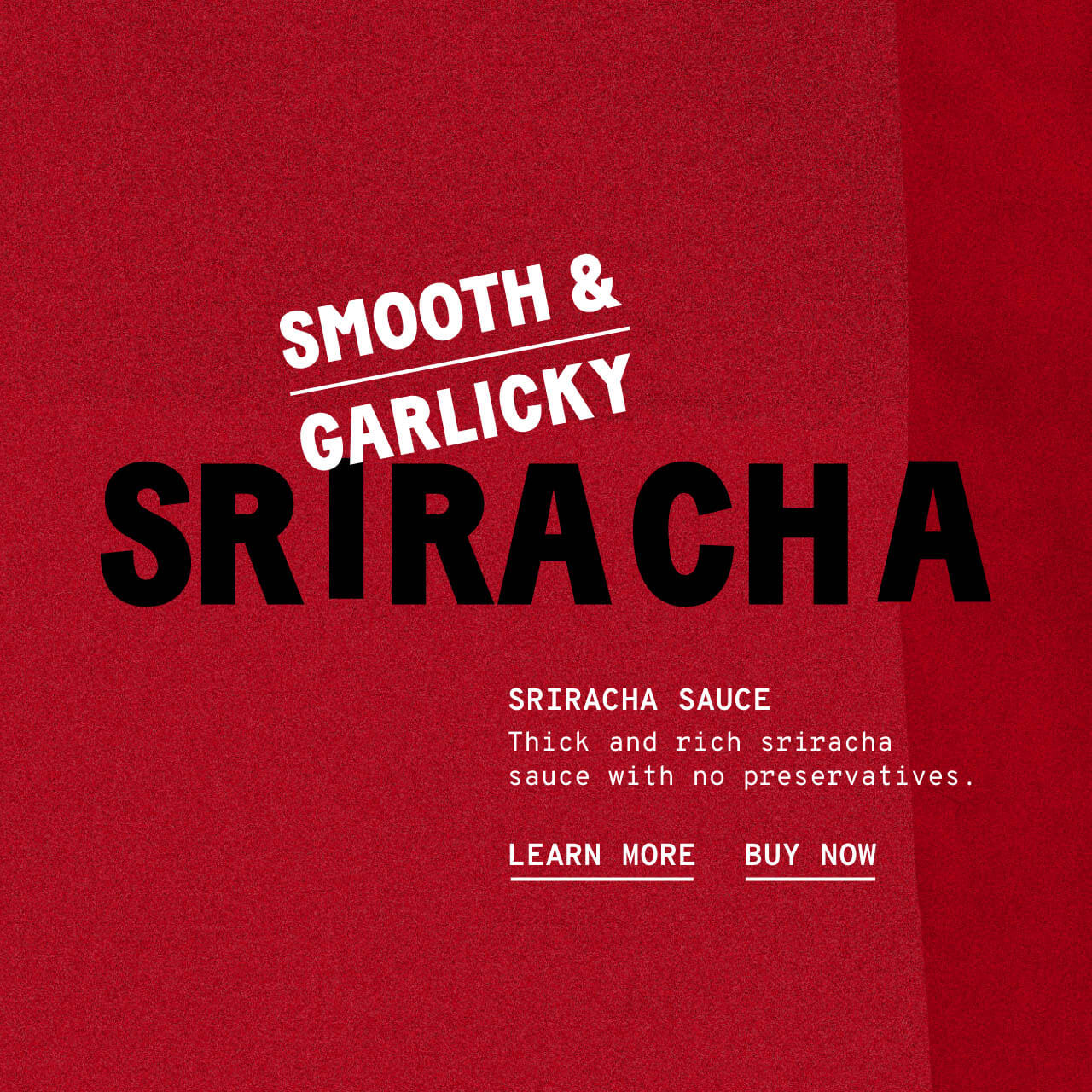 Sriracha Sauce - Description Sriracha Sauce - Description